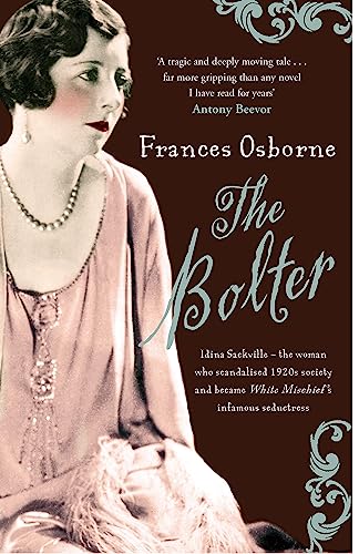 The Bolter: Idina Sackville - the 1920’s style icon and seductress said to have inspired Taylor Swift’s The Bolter von Virago