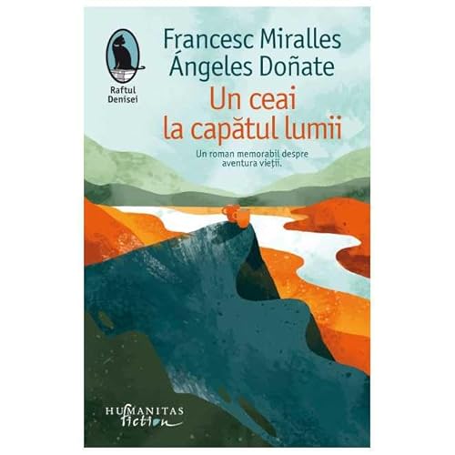 Un Ceai La Capatul Lumii von Humanitas Fiction