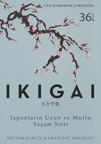 Ikigai: Japonlarin Uzun ve Mutlu Yasam Sirri von Indigo Kitap