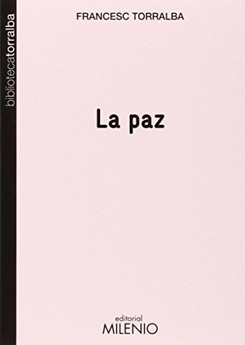 La paz (Biblioteca Torralba, Band 19) von Milenio Publicaciones S.L.