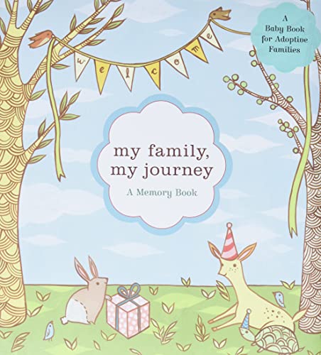 My Family, My Journey: A Baby Book for Adoptive Families (Susie Ghahremani) von Chronicle Books