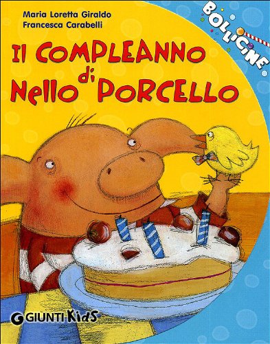 Il compleanno di Nello Porcello von Giunti Kids