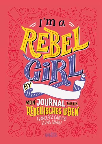 I'm a Rebel Girl - Mein Journal für ein rebellisches Leben