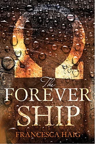 The Forever Ship: She can see the future, but can she change it (Fire Sermon, Band 3)