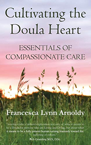 Cultivating the Doula Heart: Essentials of Compassionate Care von Contemplative Doula