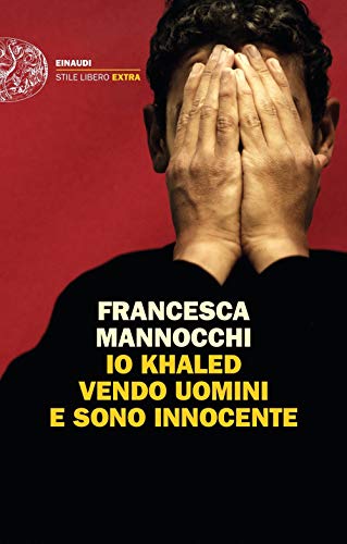 Io Khaled vendo uomini e sono innocente (Einaudi. Stile libero extra) von Einaudi