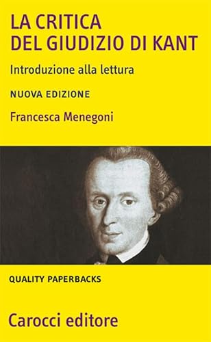La «Critica del giudizio» di Kant. Introduzione alla lettura (Quality paperbacks) von Carocci