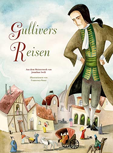 Gullivers Reisen: Aus dem Meisterwerk von White Star Verlag
