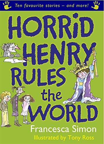 Horrid Henry Rules the World: Ten Favourite Stories - and more! von Orion Children's Books