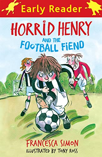 Horrid Henry and the Football Fiend: Book 6 (Horrid Henry Early Reader) von Orion Children's Books