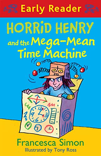 Horrid Henry and the Mega-Mean Time Machine: Book 34 (Horrid Henry Early Reader) von Orion Children's Books