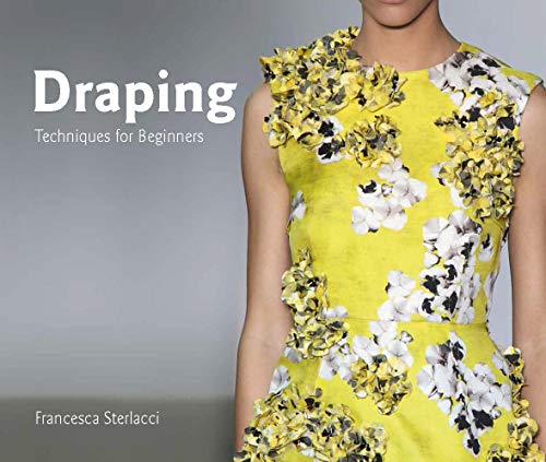 Draping: Techniques for Beginners (University of Fashion) von Laurence King