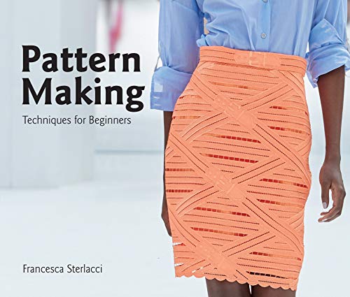 Pattern Making: Techniques for Beginners (University of Fashion) von Laurence King