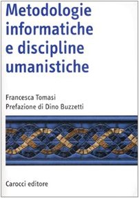 Metodologie informatiche e discipline umanistiche (Manuali universitari) von Carocci