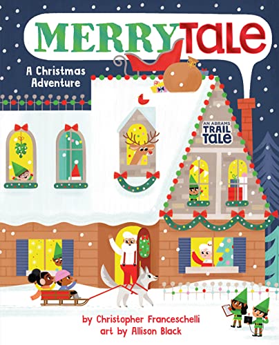 Merrytale (An Abrams Trail Tale): A Christmas Adventure von Abrams & Chronicle Books