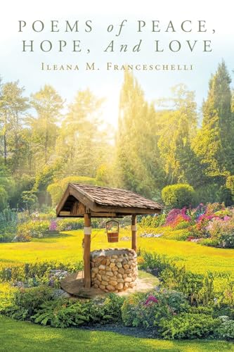 Poems of Peace, Hope, And Love von AuthorHouse