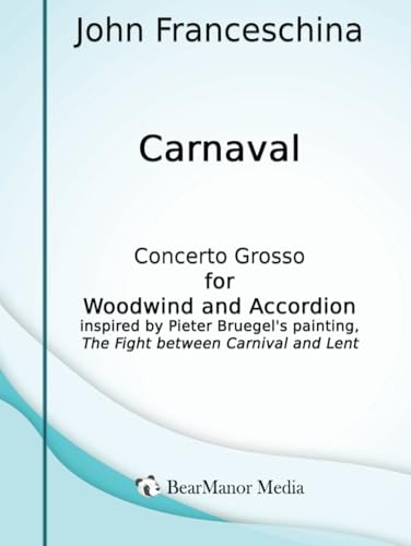 Carnaval - Concerto Grosso for Woodwind and Accordion von BearManor Media