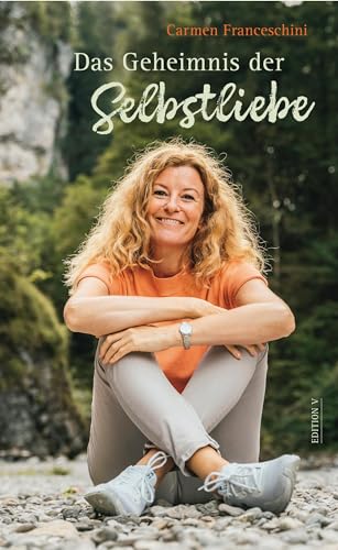 Das Geheimnis der Selbstliebe Das Geheimnis der Selbstliebe von edition-v