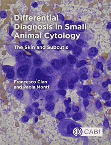 Differential Diagnosis in Small Animal Cytology: The Skin and Subcutis von Cabi