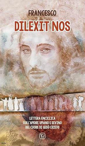 Dilexit nos. Lettera enciclica sull'amore umano e divino del cuore di Gesù Cristo von Velar