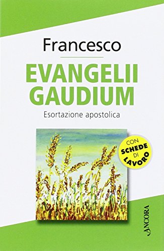 Evangelii Gaudium. Esortazione Apostolica von DOCUMENTI ECCLESIALI