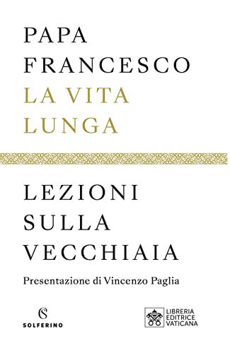 La vita lunga. Lezioni sulla vecchiaia