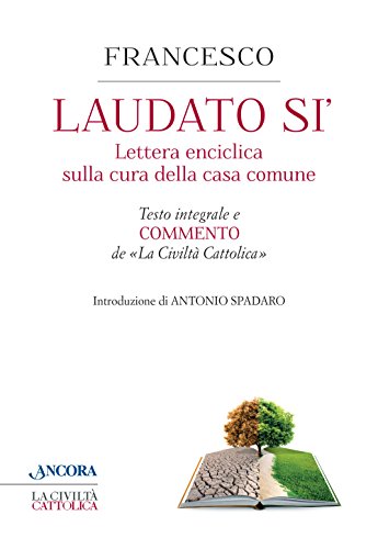 Laudato sì. Enciclica di papa Francesco (Crocevia)