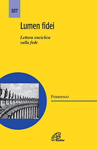 Lumen fidei. Lettera enciclica sulla fede von Paoline Editoriale Libri