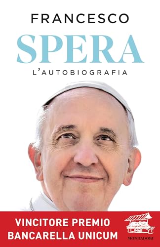 Spera. L'autobiografia (Ingrandimenti) von Mondadori