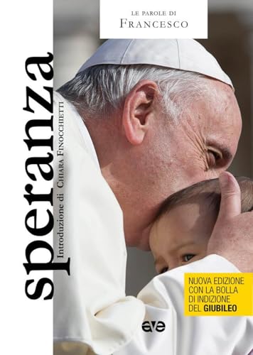 Speranza. Ediz. speciale giubileo (Le parole di Francesco) von AVE
