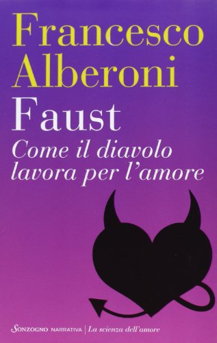 Faust. Come il diavolo lavora per l'amore (La scienza dell'amore)