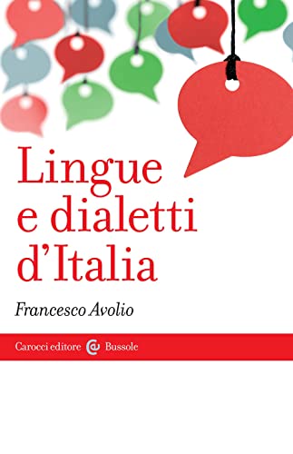Lingue e dialetti d'Italia (Le bussole) von Carocci