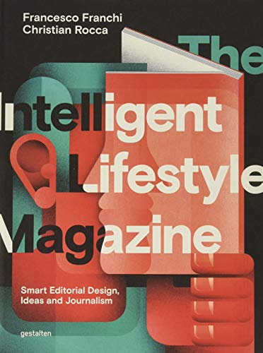 The Intelligent Lifestyle Magazin: Smart Editorial Design, Storytelling and Journalism The Intelligent Lifestyle Magazin: Smart Editorial Design, Storytelling and Journalism