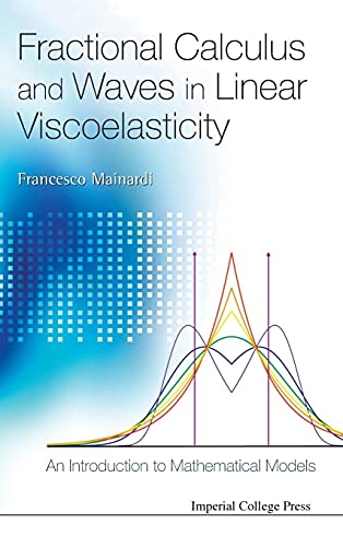 FRACTIONAL CALCULUS & WAVES IN LINEAR..: An Introduction to Mathematical Models FRACTIONAL CALCULUS & WAVES IN LINEAR..: An Introduction to Mathematical Models von Imperial College Press