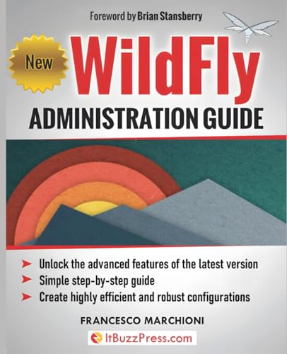 WildFly Administration Guide von ItBuzzPress