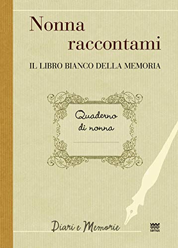 Nonna Raccontami: Il Libro Bianco Della Memoria (Diari E Memorie, Xxiii / Libri Bianchi, 1) von Edizioni Polistampa
