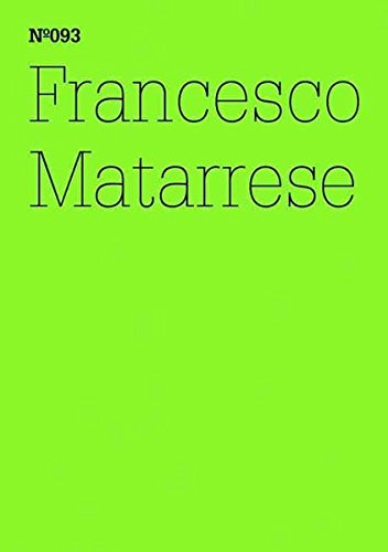 Francesco Matarrese: Greenberg und Tronti. Wirklich außerhalb sein? (100 Notes-100 Thoughts Documenta 13) (Documenta 13: 100 Notizen - 100 Gedanken, Band 93)
