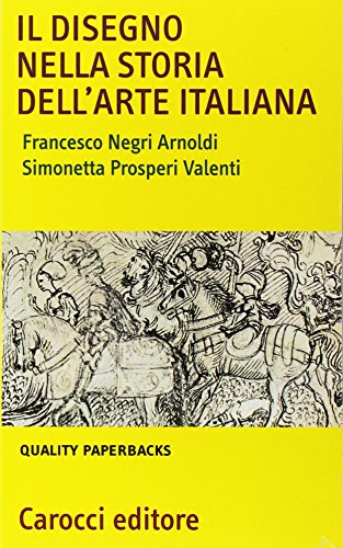 Il disegno nella storia dell'arte italiana (Quality paperbacks) von Carocci