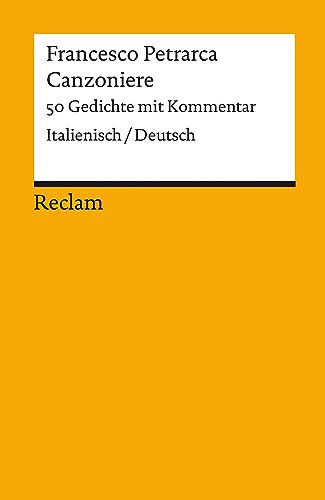 Canzoniere. 50 Gedichte mit Kommentar: Italienisch/Deutsch (Reclams Universal-Bibliothek) von Reclam Philipp Jun.