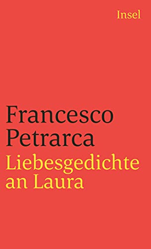 Liebesgedichte an Laura: Achtzig Gedichte aus dem 'Canzoniere' (Die schönsten Liebesgedichte im insel taschenbuch) von Insel Verlag