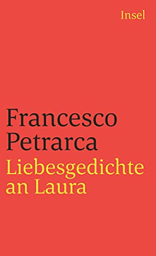 Liebesgedichte an Laura: Achtzig Gedichte aus dem 'Canzoniere' (Die schönsten Liebesgedichte im insel taschenbuch)