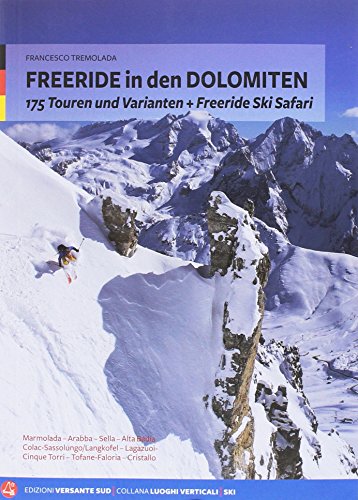 Freeride Dolomiten: 175 Touren und Varianten + Freeride Ski Safari