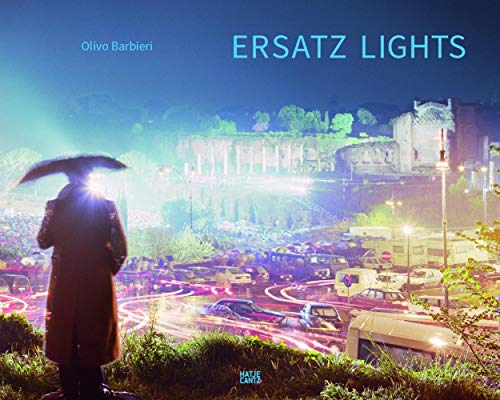 Olivo Barbieri: Ersatz Lights. Case Study #1 East-West (Fotografie)