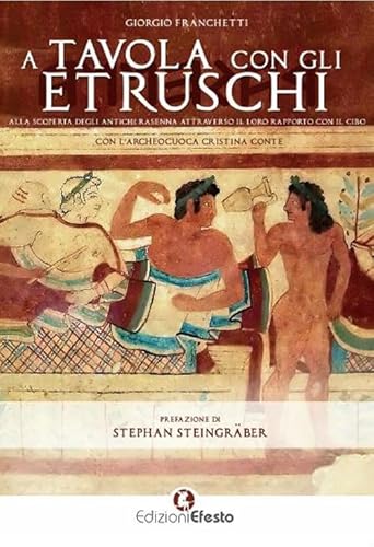 A tavola con gli etruschi (De ortibus et occasibus)
