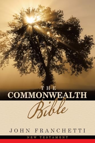 THE COMMONWEALTH BIBLE: NEW TESTAMENT von WestBow Press