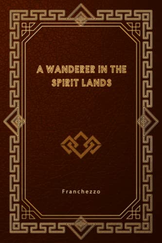 A Wanderer in the Spirit Lands