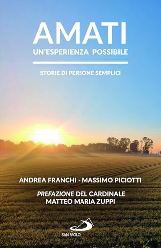 Amati, un'esperienza possibile. Storie di persone semplici (Problemi sociali d'oggi) von San Paolo Edizioni