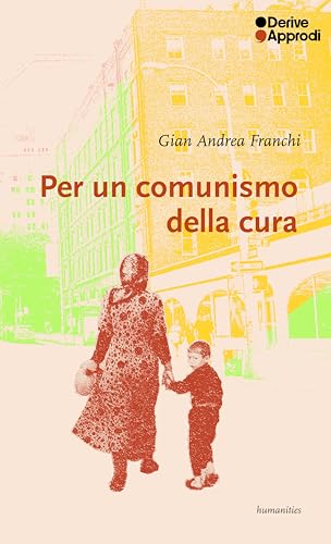Per un comunismo della cura von DeriveApprodi