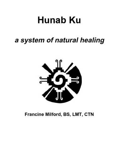 Hunab Ku: a system of natural healing von lulu.com