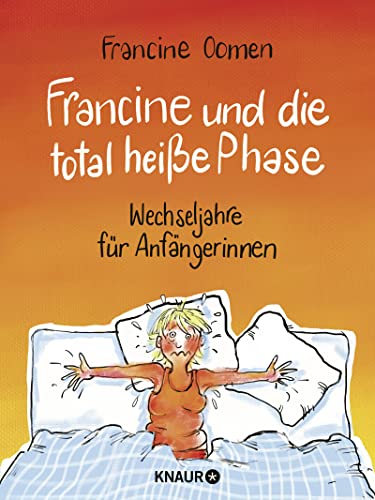 Francine und die total heiße Phase: Wechseljahre für Anfängerinnen von Knaur HC